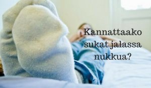 Kannattaako sukat jalassa nukkua?