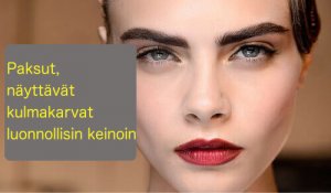 Näin saat tuuheat kulmakarvat luonnollisesti