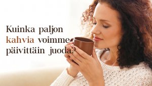 Kuinka paljon kahvia voimme päivittäin juoda?